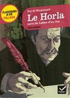 Couverture du livre « Le Horla ; lettre d'un fou » de Guy de Maupassant aux éditions Hatier