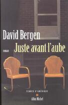 Couverture du livre « Juste avant l'aube » de Bergen-D aux éditions Albin Michel