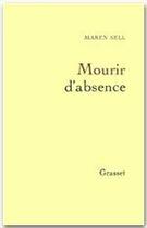 Couverture du livre « Mourir d'absence » de Maren Sell aux éditions Grasset