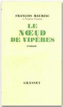 Couverture du livre « Le noeud de vipères » de Francois Mauriac aux éditions Grasset