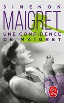 Couverture du livre « Une confidence de Maigret » de Georges Simenon aux éditions Le Livre De Poche