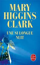 Couverture du livre « Une si longue nuit » de Mary Higgins Clark aux éditions Le Livre De Poche
