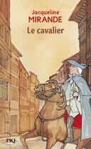 Couverture du livre « Le cavalier » de Jacqueline Mirande aux éditions Pocket Jeunesse