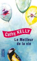 Couverture du livre « Le meilleur de la vie » de Cathy Kelly aux éditions Pocket