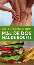 Couverture du livre « Mal de dos, mal de bouffe » de Gilles Bacigalupo aux éditions Rocher