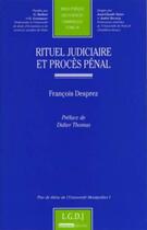 Couverture du livre « Rituel judiciaire et procès pénal » de Desprez F. aux éditions Lgdj