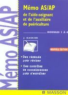 Couverture du livre « Memo as/ap de l'aide-soignant et de l'auxiliaire de puericulture ; modules 1 a 6 (2e édition) » de Jacqueline Gassier aux éditions Elsevier-masson