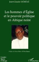 Couverture du livre « Les hommes d'Église et le pouvoir politique en Afrique noire » de Jean-Claude Djereke aux éditions L'harmattan
