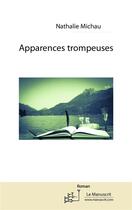 Couverture du livre « Apparences trompeuses » de Nathalie Michau aux éditions Le Manuscrit