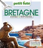 Couverture du livre « Bretagne durable & responsable 2023 petit fute » de Collectif Petit Fute aux éditions Le Petit Fute