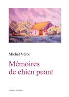 Couverture du livre « Memoires De Chien Puant » de Verot aux éditions Amalthee