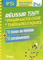 Couverture du livre « Réussir toute la pharmacologie et thérapeutiques en 75 fiches de révision et 75 entraînements : UE 2.11 - Semestres 1, 3 et 5 » de Jordan Courrege et Chloe Levenbruck aux éditions Vuibert