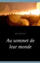 Couverture du livre « Au sommet de leur monde » de Menoud Remy aux éditions Books On Demand