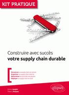 Couverture du livre « Construire avec succès ; votre supply chain durable » de Thierry Roques et Anicia Jaegler aux éditions Ellipses