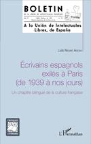 Couverture du livre « Écrivains espagnols exilés à Paris de 1939 à nos jours un ; chapitre bilingue de la culture francaise » de Luis Negro Acedo aux éditions L'harmattan