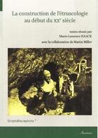 Couverture du livre « Construction de l'etruscologie au debut du xxe siecle 1 » de Haack aux éditions Ausonius