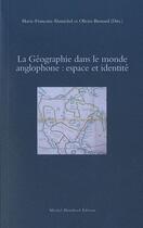 Couverture du livre « La geographie dans le monde anglophone : espace et identite » de Alamichel/Brossarf aux éditions Michel Houdiard