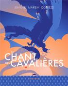 Couverture du livre « Le chant des cavalières » de Jeanne Mariem Correze aux éditions Moutons Electriques