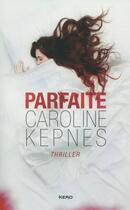 Couverture du livre « Parfaite » de Caroline Kepnes aux éditions Kero