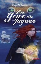 Couverture du livre « Les yeux du jaguar » de Brigitte Coppin aux éditions Scrineo