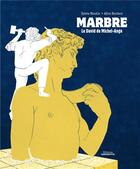 Couverture du livre « Marbre ; le David de Michel-Ange » de Alice Beniero et Sylvie Misslin aux éditions Amaterra