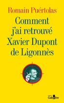 Couverture du livre « Comment j'ai retrouvé Xavier Dupont de Ligonnès » de Romain Puertolas aux éditions Gabelire