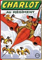 Couverture du livre « Charlot au régiment » de Mat aux éditions De Varly