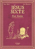 Couverture du livre « Jésus Sixte t.3 : feet under » de Fabz et Tra'B aux éditions Lapin