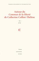 Couverture du livre « Cahiers de philosophie : Cahiers de philosophie de l'université de Caen, n°61/2024 : Autour du Commun de la liberté de Catherine Colliot-Thélène » de Jouin C Genel Katia aux éditions Pu De Caen