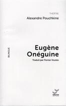 Couverture du livre « Eugène Onéguine : bilingue français-russe » de Pouchkine aux éditions Vibration