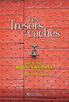 Couverture du livre « Les Trésors cachés » de Regine Rossi-Lagorce et Bernard Lagorce aux éditions Mon Limousin