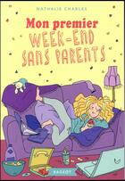 Couverture du livre « Mon premier weekend sans parents » de Nathalie Charles aux éditions Rageot