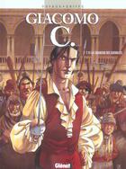 Couverture du livre « Giacomo C. Tome 15 : la chanson des guenilles » de Jean Dufaux et Griffo aux éditions Glenat