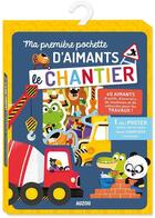 Couverture du livre « Ma pochette d'aimants - chantier » de Carlo Beranek aux éditions Philippe Auzou