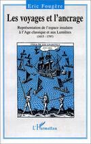 Couverture du livre « Les voyages et l'ancrage » de Eric Fougère aux éditions L'harmattan