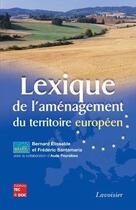 Couverture du livre « Lexique de l'aménagement du territoire européen » de Bernard Elissalde et Frederic Santamaria et Aude Peyralbes aux éditions Tec Et Doc