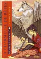Couverture du livre « La charmeuse de bêtes T.2 ; le livre des Ojû » de Nahoko Uehashi aux éditions Milan