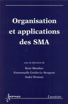 Couverture du livre « Organisation et applications des sma » de Rene Mandiau aux éditions Hermes Science Publications