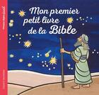 Couverture du livre « Mon premier petit livre de la Bible » de Catherine Chion aux éditions Bayard Jeunesse