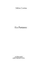 Couverture du livre « En partance » de Milena Carrina aux éditions Editions Le Manuscrit