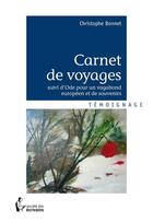 Couverture du livre « Carnet de voyages » de Christophe Bonnet aux éditions Societe Des Ecrivains