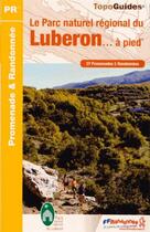 Couverture du livre « Le parc naturel régional du Luberon à pied (édition 2013) » de  aux éditions Ffrp