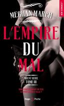 Couverture du livre « Mount serie Tome 3 : l'empire du mal » de Megan March aux éditions Hugo Poche