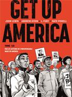 Couverture du livre « Get up america t.1 » de John Lewis et Andrew Aydin et Nate Powell aux éditions Rue De Sevres