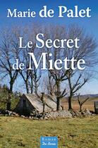 Couverture du livre « Le secret de Miette » de Marie De Palet aux éditions De Boree