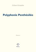 Couverture du livre « Polyphonie penthésilée » de Liliane Giraudon aux éditions P.o.l