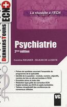 Couverture du livre « Derniers tours ecn+ psychiatrie 2e edition » de Rieunier Dejean aux éditions Vernazobres Grego