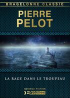 Couverture du livre « La rage dans le troupeau » de Pierre Pelot aux éditions Bragelonne