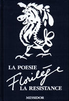 Couverture du livre « Florilege, la poesie, la resistance » de Jacques Gaucheron aux éditions Le Temps Des Cerises
