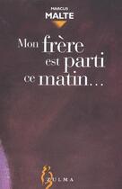 Couverture du livre « Mon frere est parti ce matin » de Marcus Malte aux éditions Zulma